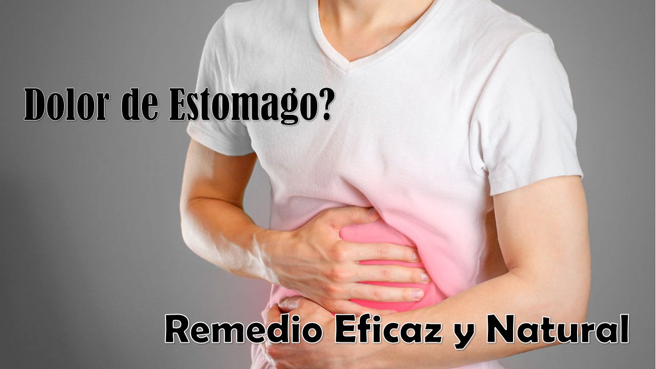 Remedios Naturales para el Dolor de Estómago: Una Receta Eficaz y Sencilla