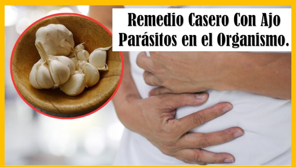 Remedio Casero y Natural con Ajo para Combatir los Parásitos en el Estómago